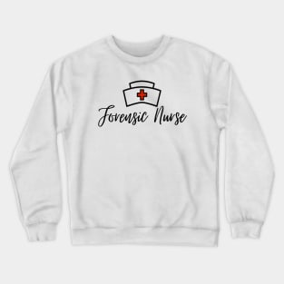 Forensic Nurse Crewneck Sweatshirt